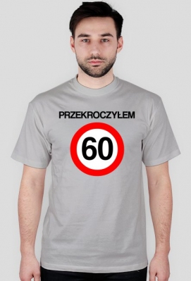 Prezent na 60 urodziny - przekroczyłem 60-tkę koszulka - Koszulka na prezent - InneKoszulki.pl