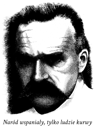 Koszulka Józef Piłsudski - Naród wspaniały tylko ludzie kurwy