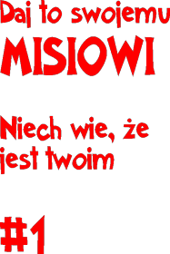 kubek "daj to misiowi"