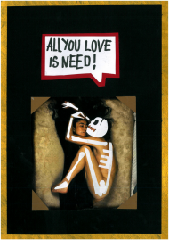 ALL YOU LOVE IS NEED