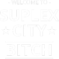 SUPLEX CITY BITCH