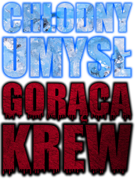 CHŁODNY UMYSŁ GORĄCA KREW