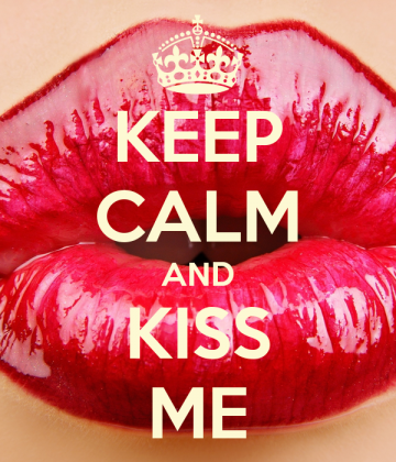 Kiss me