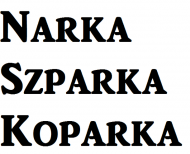Narka Szparka Koparka