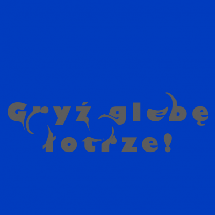 Gryź glebę