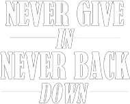Bluzka Never Give In, Never back down!