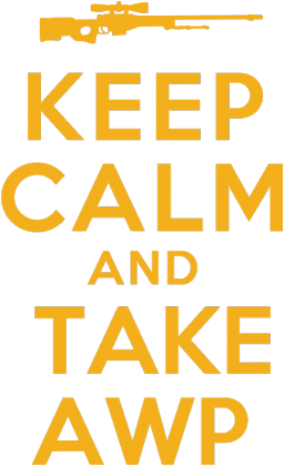 KEEP CALM AND TAKE AWP - YELLOW
