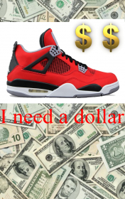 I need a dollar