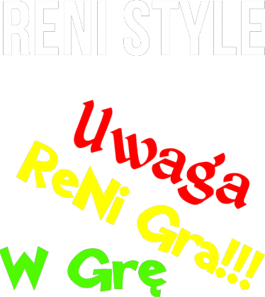Bluza RENI STYLE (Uwaga ReNi Gra!!!)