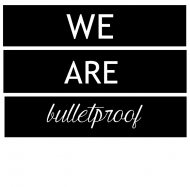 We are bulletproof