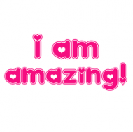 I Am Amazing