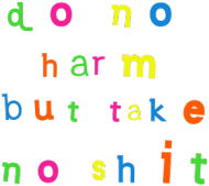 Do No Harm But Take No Shit (3)
