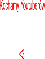 Kochamy youtuberów
