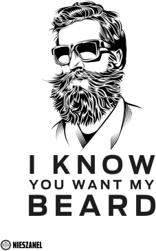 I KNOW YOU WANT MY BEARD
