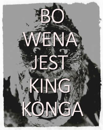 #wenaKINGKONGA