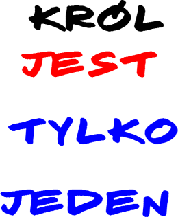 Król jest tylko jeden
