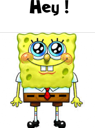 SPONGEBOB, HEY !