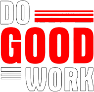 Do good work