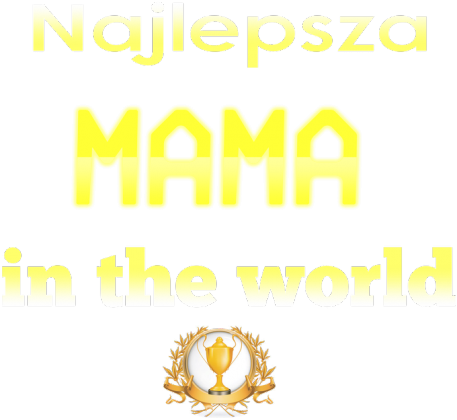 Najlepsza mama na świecie