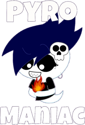 pyro maniac