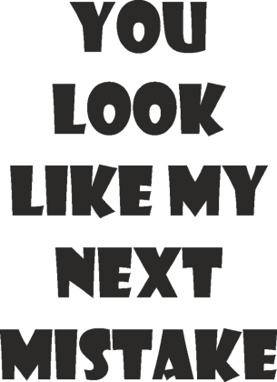 Bluza męska - You Look Like My Next Mistake - NWK