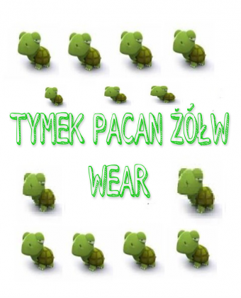 #TYMEK #PACAN #ŻÓŁW #WEAR #KWIATKI #2