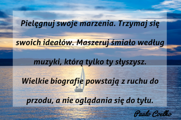Paulo Coelho - Pielęgnuj swoje marzenia...