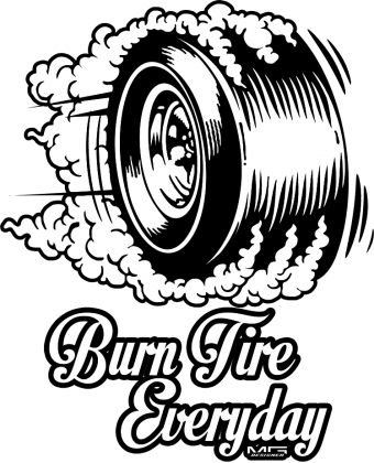Burn Tire Everyday