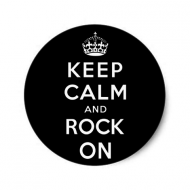 Keep Calm And ROCK ON