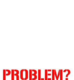 Problem?