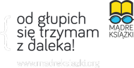 Torba - od głupich się trzymam z daleka! - madreksiazki.org