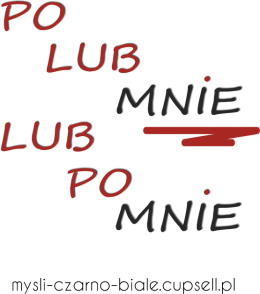 kubek: POLUB MNIE LUB PO MNIE