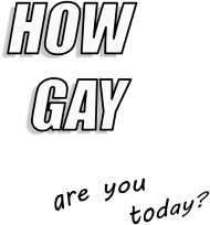How Gay