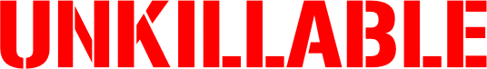 UNKILLABLE MOMENTS