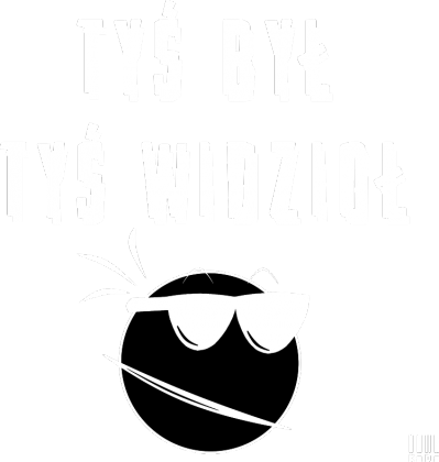 KaDa - koszulka - TYŚ BYŁ TYŚ WIDZIOŁ