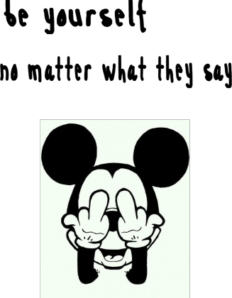 be yourself no matter what they say