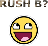 RUSH B?