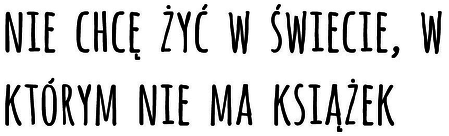 Nie chcę żyć w świecie w którym nie ma książek | Kubek