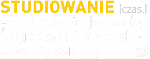 "Studiowanie" - JASNY NAPIS - Kobieta