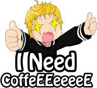I Need Coffeeeee Meska