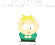 Butters - that's my face sir!  -black