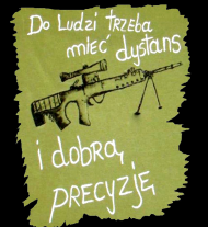 T-shirt damski ,,Do ludzi trzeba mieć dystans i dobrą precyzję"