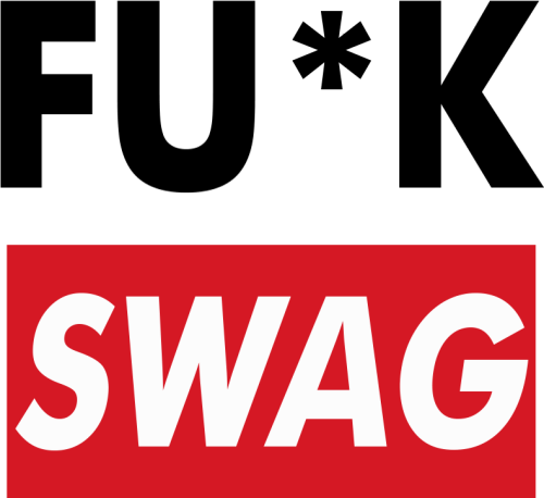 FU*K SWAG WHITE