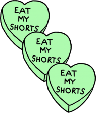 eat my shorts :-)