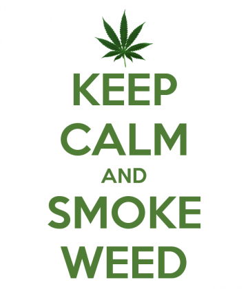 Keep Calm Smoke Weed