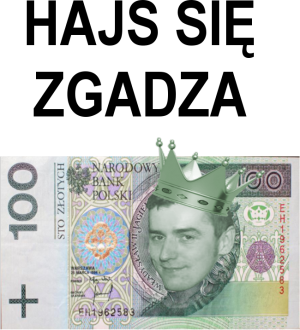 Hajs się zgadza - nadruk