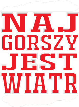 Najgorszy Jest Wiatr