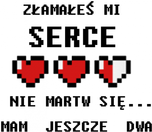 złamałeś mi serce