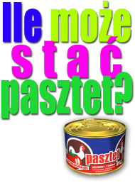 Ile stoi pasztet?