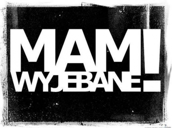 Mam wyjebane!
